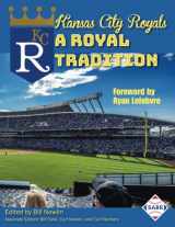 9781970159035-1970159030-Kansas City Royals: A Royal Tradition (SABR Baseball Library)