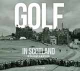 9781845359003-1845359003-Golf In Scotland In The Black & White Era