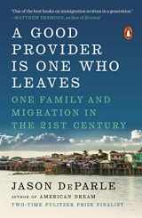 9780143111191-0143111191-A Good Provider Is One Who Leaves: One Family and Migration in the 21st Century