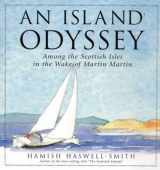9781841950822-1841950823-An Island Odyssey: Among the Scottish Isles in the Wake of Martin Martin