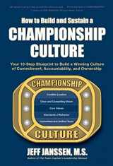 9781892882691-1892882698-How to Build and Sustain a Championship Culture