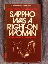9780812815900-0812815904-Sappho Was a Right-On Woman: A Liberated View of Lesbianism