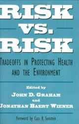 9780674773042-0674773047-Risk vs. Risk: Tradeoffs in Protecting Health and the Environment