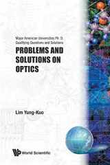 9789810204396-9810204396-PROBLEMS AND SOLUTIONS ON OPTICS (Major American Universities PH.D. Qualifying Questions and S)