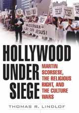 9780813125176-0813125170-Hollywood Under Siege: Martin Scorsese, the Religious Right, and the Culture Wars