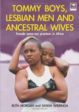 9781770090934-1770090932-Tommy Boys, Lesbian Men, and Ancestral Wives: Female Same-Sex Practices in Africa