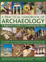 9780857232922-0857232924-A Practical Handbook of Archaeology: A Beginner's Guide to Unearthing the Past