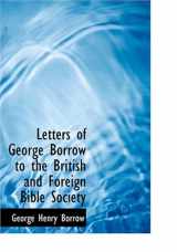 9780554295718-0554295717-Letters of George Borrow to the British and Foreign Bible Society (Large Print Edition)