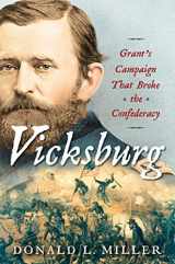 9781451641370-1451641370-Vicksburg: Grant's Campaign That Broke the Confederacy