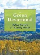 9781573244596-1573244597-The Green Devotional: Active Prayers for a Healthy Planet