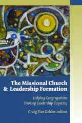 9780802864932-0802864937-The Missional Church and Leadership Formation: Helping Congregations Develop Leadership Capacity (Missional Church Series (MCS))