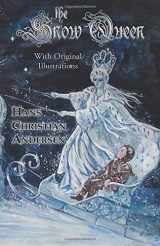 9780615934013-0615934013-The Snow Queen (With Original Illustrations)