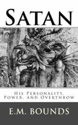 9781981652594-1981652590-Satan: His Personality, Power, and Overthrow (Pocket Edition)