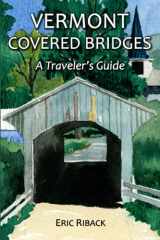 9781888216622-188821662X-Vermont Covered Bridges: A Traveler's Guide