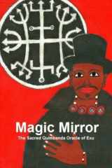 9781477549674-1477549676-Magic Mirror, The Sacred Quimbanda Oracle of Exu