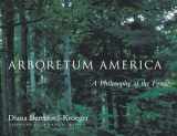 9780472068517-0472068512-Arboretum America: A Philosophy of the Forest