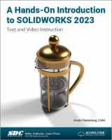 9781630575557-1630575550-A Hands-On Introduction to SOLIDWORKS 2023: Text and Video Instruction