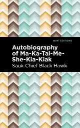 9781513292281-1513292285-Autobiography of Ma-Ka-Tai-Me-She-Kia-Kiak (Mint Editions (Native Stories, Indigenous Voices))