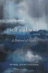 9780674984004-0674984005-Self and Soul: A Defense of Ideals