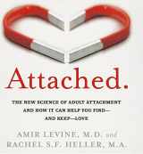 9781469000749-1469000741-Attached: The New Science of Adult Attachment and How It Can Help You Find - And Keep - Love