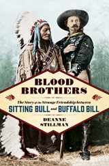 9781476773520-1476773521-Blood Brothers: The Story of the Strange Friendship between Sitting Bull and Buffalo Bill