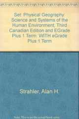 9780471784661-0471784664-Set: Physical Geography: Science and Systems of the Human Environment, Third Canadian Edition and eGrade Plus 1 Term (Wiley Plus Products)