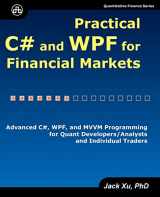 9780979372551-0979372550-Practical C# and WPF for Financial Markets: Advanced C#, WPF, and MVVM Programming for Quant Developers/Analysts and Individual Traders