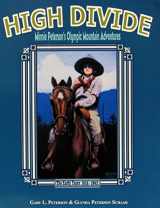 9780615130064-0615130062-High Divide: Minnie Peterson's Olympic Mountain Adventures (The Early Years 1915-1962)