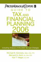 9780471745570-047174557X-PricewaterhouseCoopers Guide to Tax and Financial Planning, 2006: How the 2005 Tax Law Changes Affect You