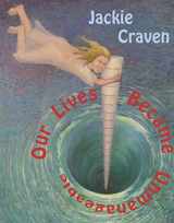 9781632430274-1632430274-Our Lives Became Unmanageable (Omnidawn Fabulist Fiction Chapbook Prize)