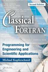 9781420059076-1420059076-Classical Fortran: Programming for Engineering and Scientific Applications, Second Edition