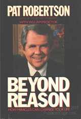 9780688022143-0688022146-Beyond Reason: How Miracles Can Change Your Life