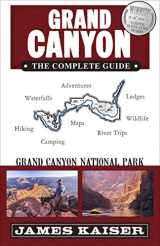 9781940754437-1940754437-Grand Canyon: The Complete Guide: Grand Canyon National Park (Color Travel Guide)