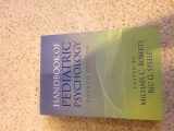 9781609181758-1609181751-Handbook of Pediatric Psychology, Fourth Edition