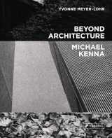 9783791385822-3791385828-Beyond Architecture Michael Kenna