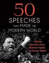 9781473640948-1473640946-50 Speeches That Made the Modern World: Famous Speeches from Women's Rights to Human Rights