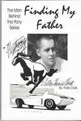 9780978514013-0978514017-Finding My Father - The Man Behind the Pony Series