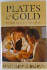 9781598115369-1598115367-Plates of Gold: The Book of Mormon Comes Forth