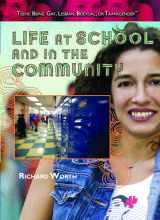 9781435835801-1435835808-Life at School and in the Community (Teens: Being Gay, Lesbian, Bisexual, or Transgender)