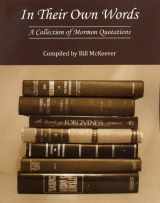 9781615390410-1615390413-In Their Own Words: A Collection of Mormon Quotations