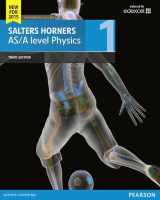 9781447990987-1447990986-Salters Horner AS/A level Physics Student Book 1 + ActiveBook (Salters Horners Advance Physics 2015)