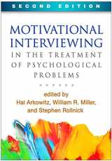 9781462530120-1462530125-Motivational Interviewing in the Treatment of Psychological Problems (Applications of Motivational Interviewing Series)