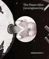 9781948765961-1948765969-The Planet After Geoengineering
