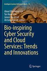 9783662508787-3662508788-Bio-inspiring Cyber Security and Cloud Services: Trends and Innovations (Intelligent Systems Reference Library, 70)