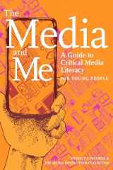 9781644211960-1644211963-The Media and Me: A Guide to Critical Media Literacy for Young People