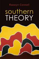 9780745642482-0745642489-Southern Theory: Social Science And The Global Dynamics Of Knowledge