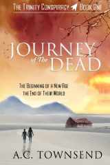 9780615949512-0615949517-Journey of The Dead: The Trinity Conspiracy ~ Book One