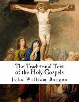 9781976473159-1976473152-The Traditional Text of the Holy Gospels: Vindicated and Established