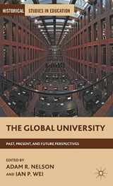 9780230392458-0230392458-The Global University: Past, Present, and Future Perspectives (Historical Studies in Education)