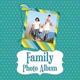 9781630224134-1630224138-Family Photo Album